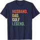 Funny Golfer Husband Dad Golf Legend Golfing Father T-Shirt - T-Shirt | Navy