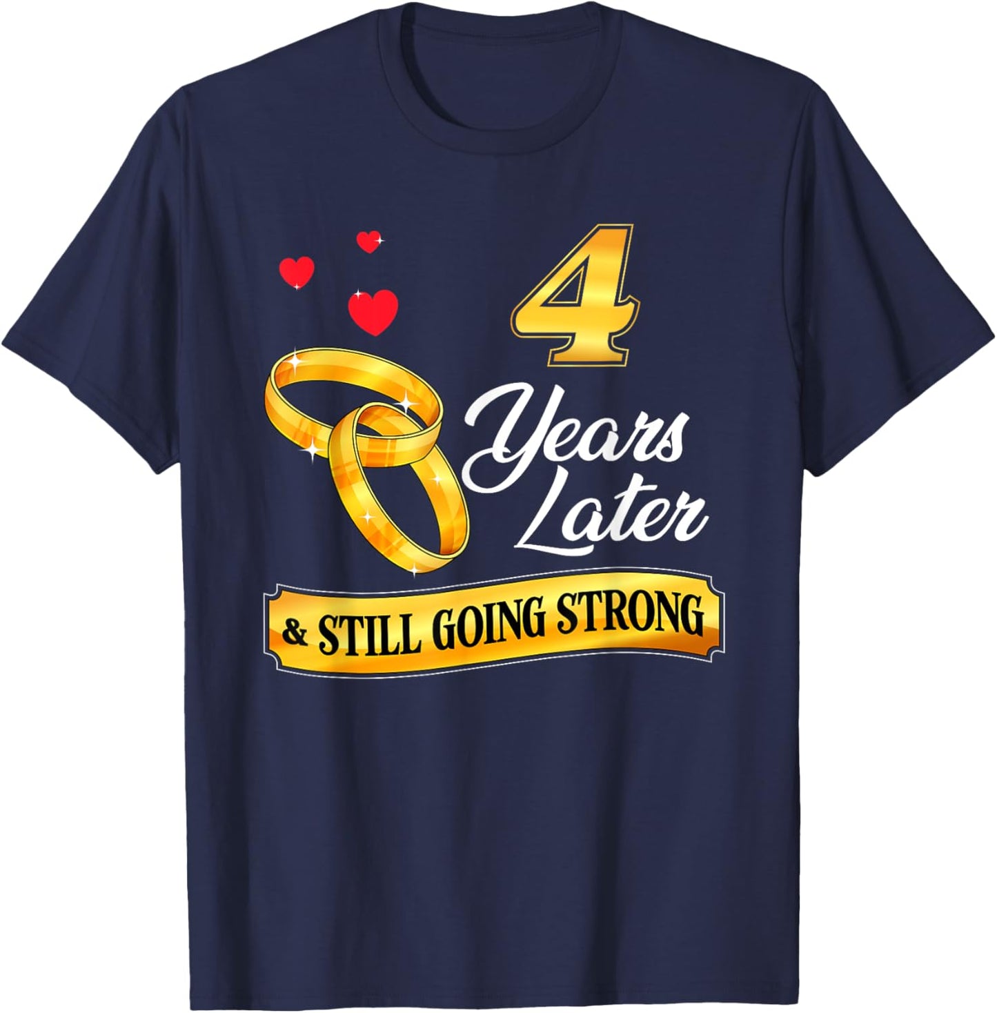 Celebrate 4 Years Of Marriage! 4th Wedding Anniversary T-Shirt - T-Shirt | Navy