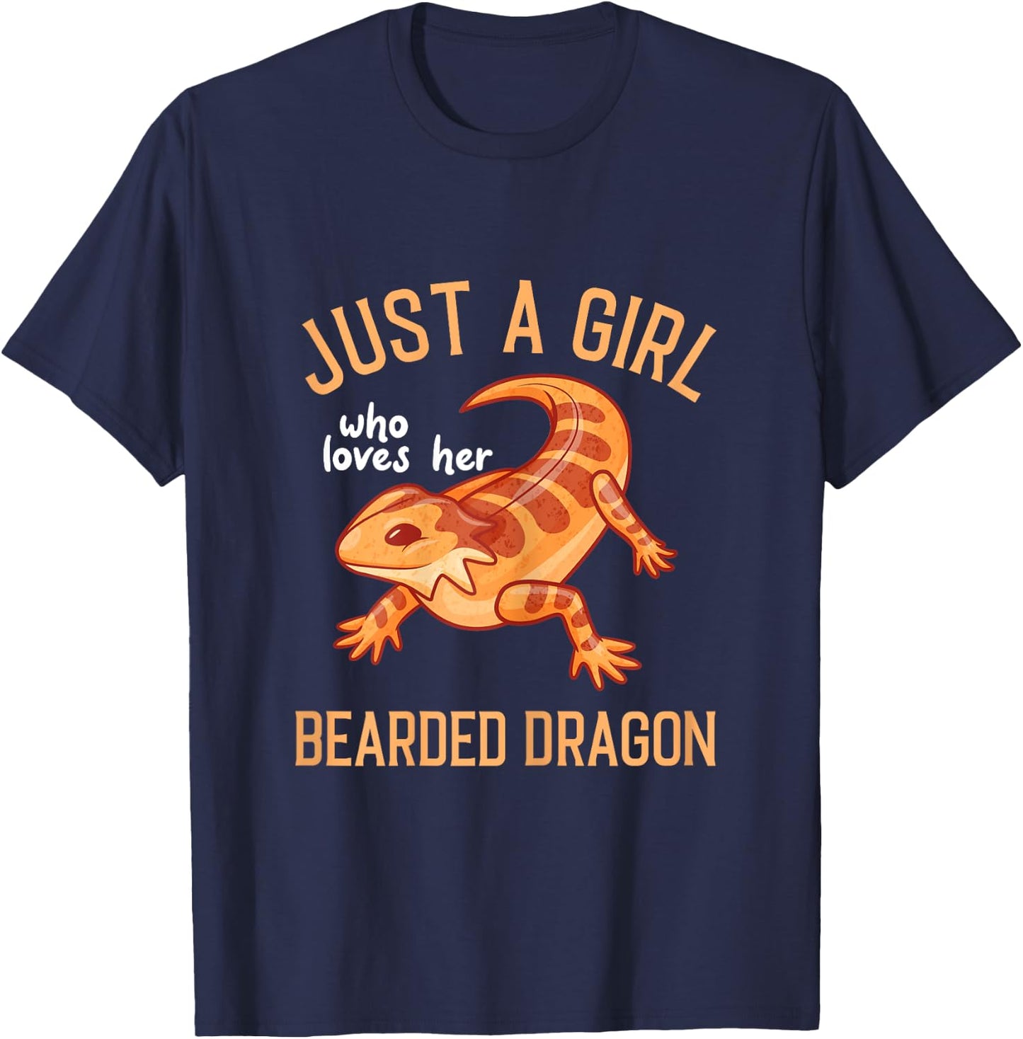 Bearded Dragon Lizard - Just a Girl T-Shirt - T-Shirt | Navy
