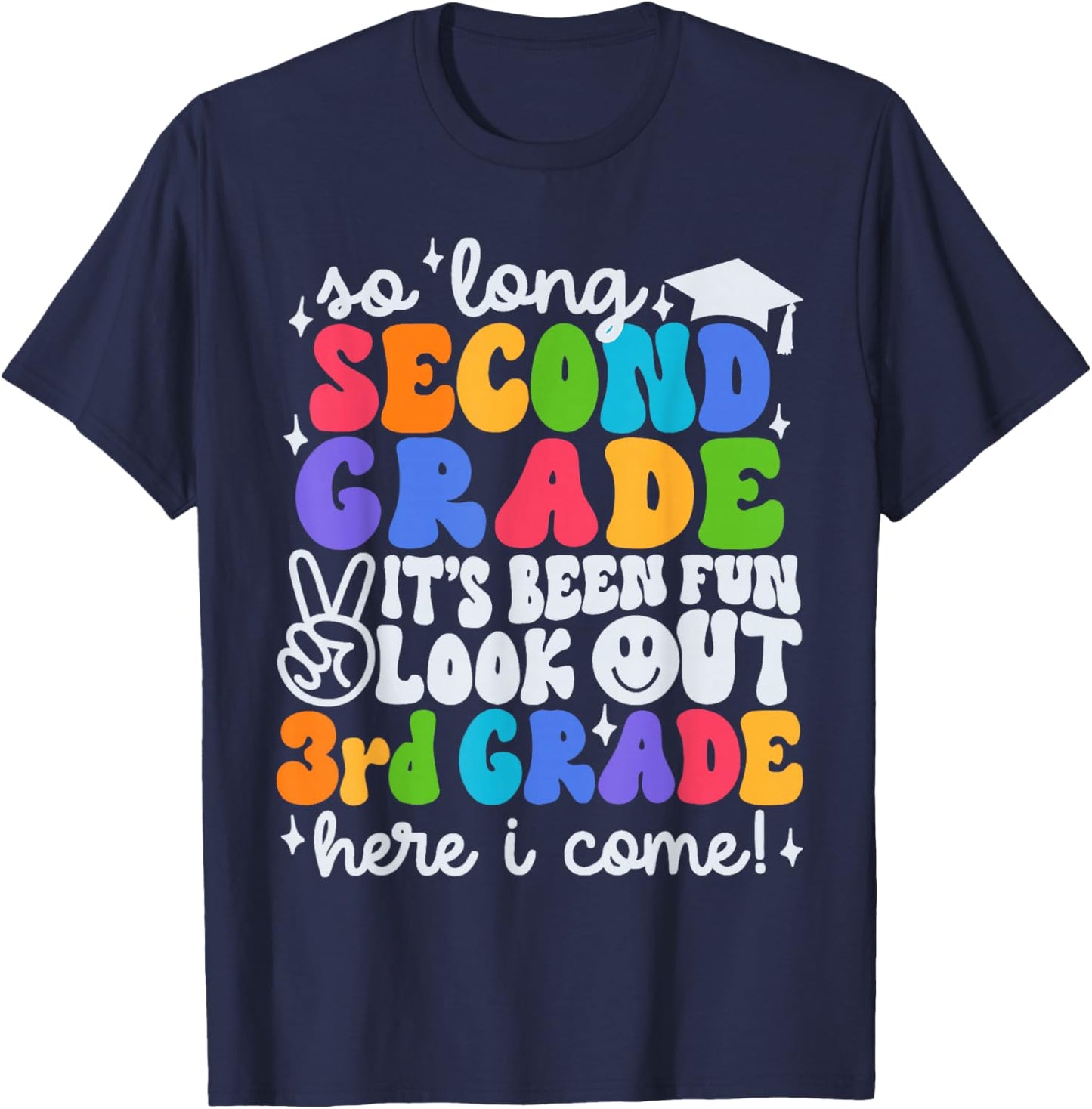 So Long 2nd Grade It's Been Fun Look Out 3rd Grade Boy Girl T-Shirt - T-Shirt | Navy