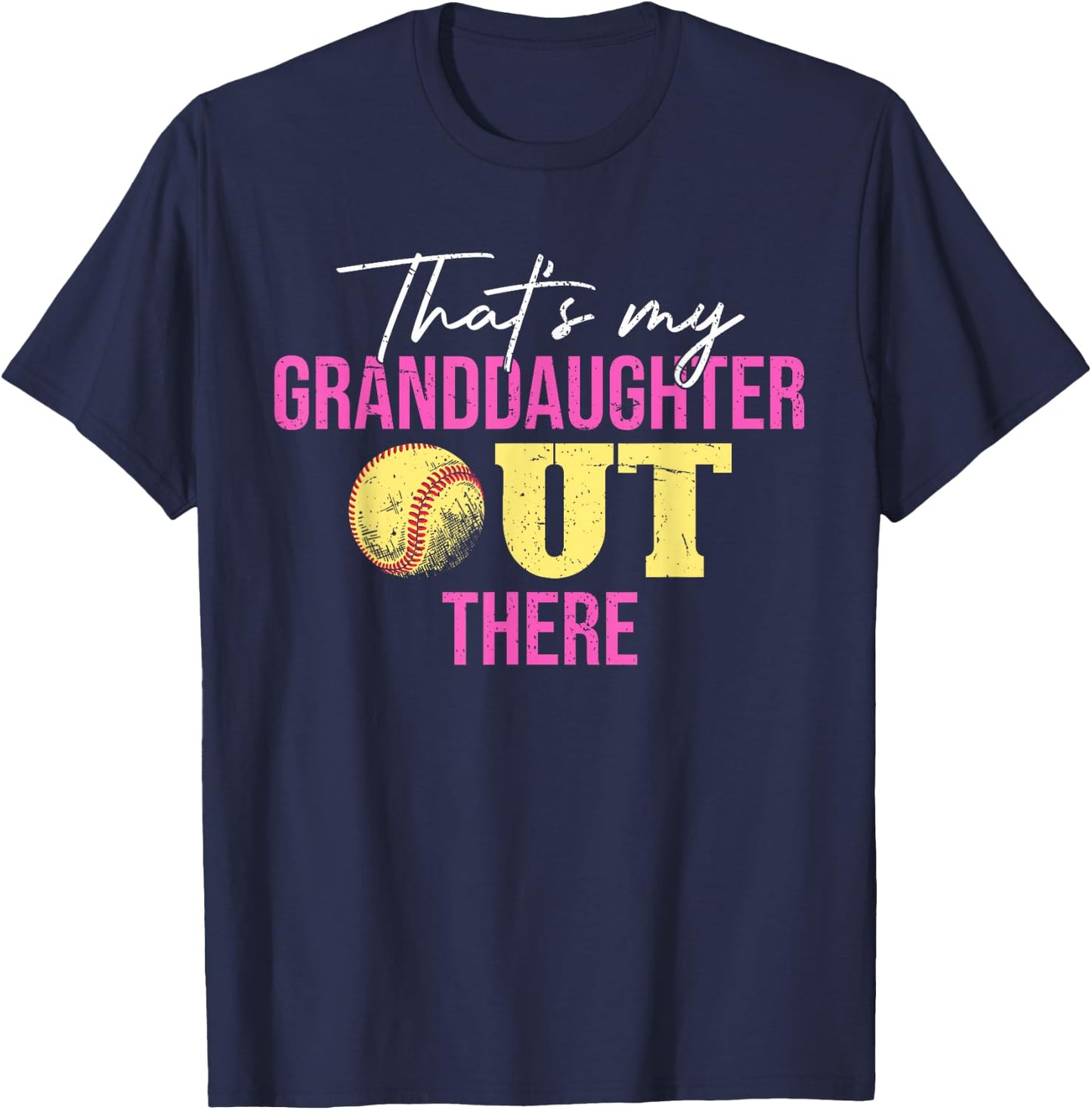 Thats My Granddaughter Out There Grandparents Softball T-Shirt - T-Shirt | Navy
