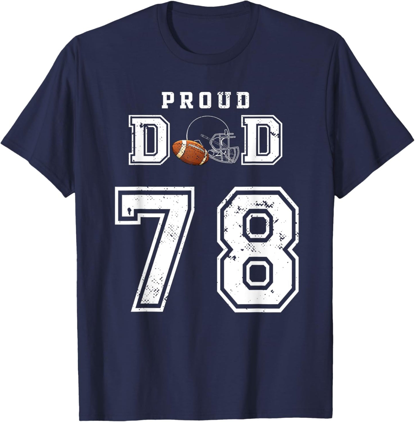 Custom Proud Football Dad Number 78 Personalized T-Shirt - T-Shirt | Navy