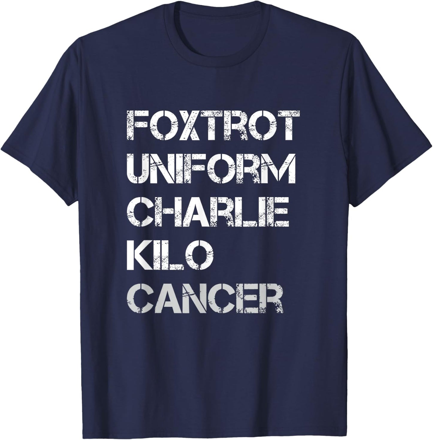 Foxtrot Uniform Charlie Kilo, Fuck Lung Cancer T-Shirt - T-Shirt | Navy