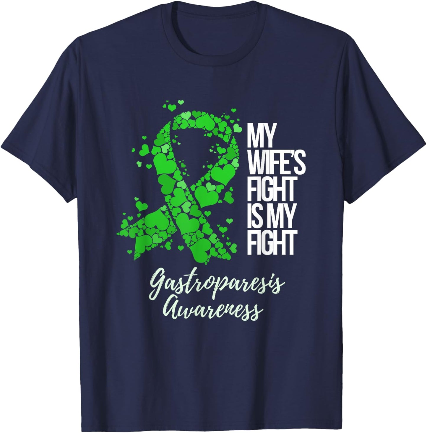 My Wife’s Fight Is My Fight Gastroparesis Awareness T-Shirt - T-Shirt | Navy