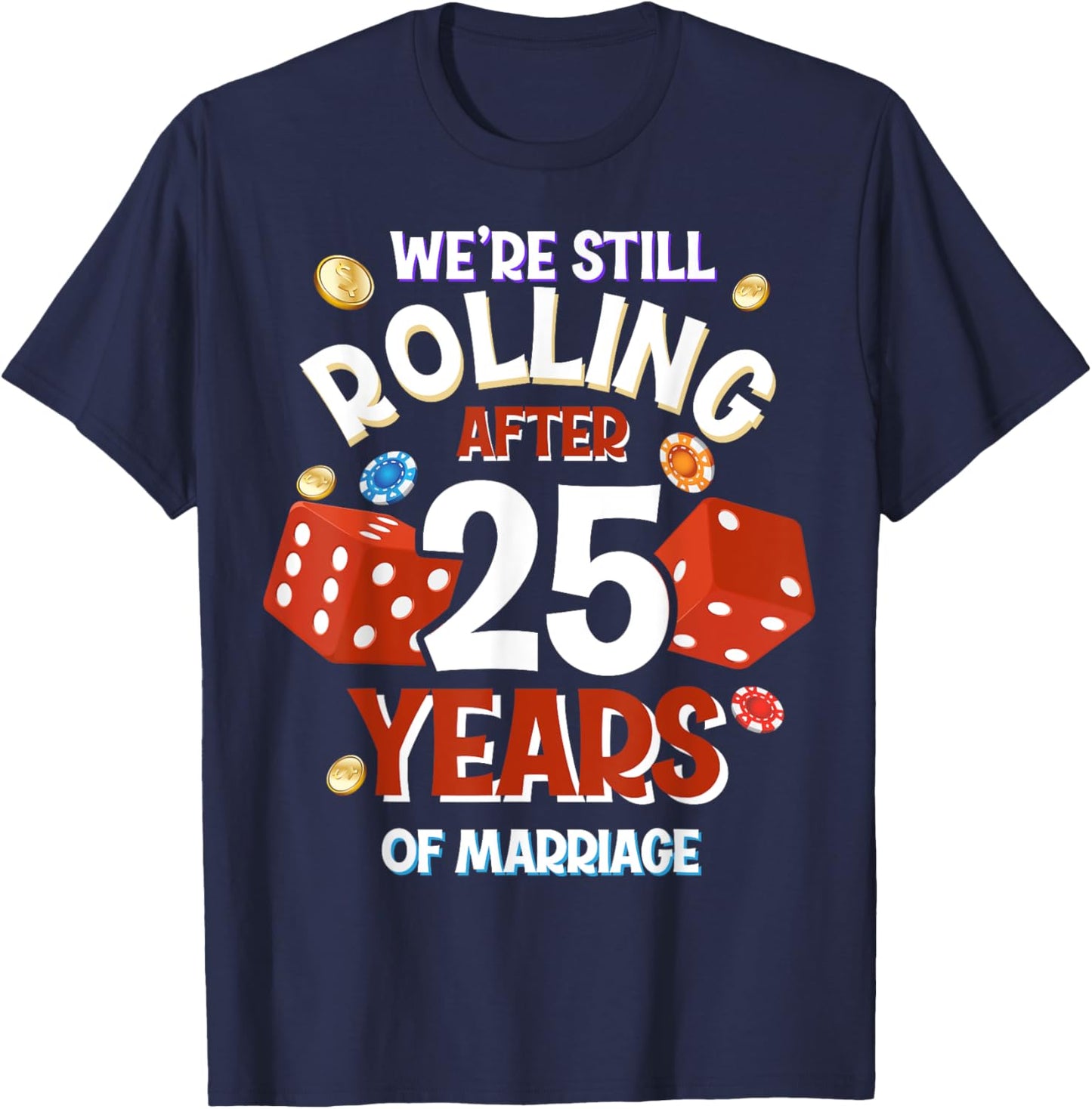 25 Years of Marriage 25th Las Vegas Wedding Anniversary T-Shirt - T-Shirt | Navy