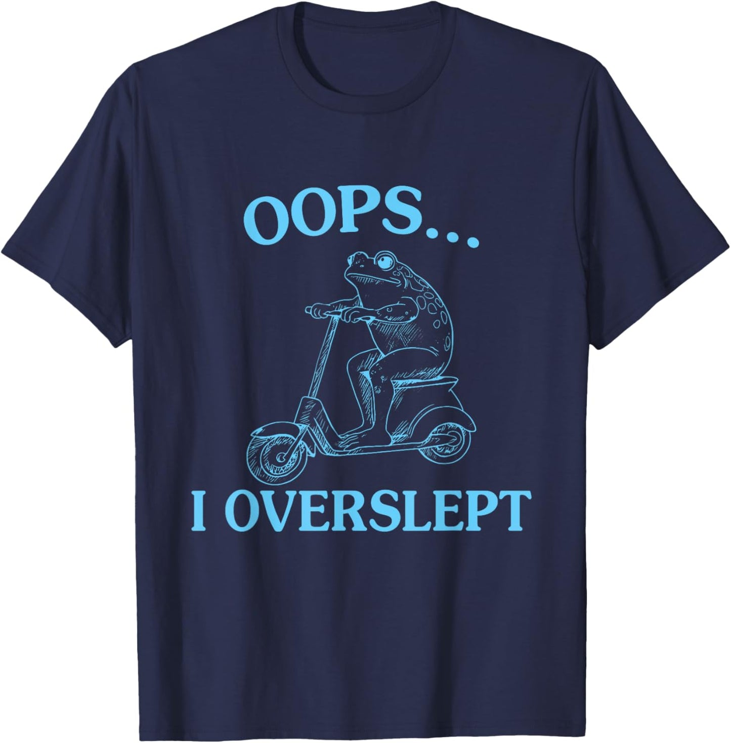 Oops... I Overslept Funny Frog Design T-Shirt - T-Shirt | Navy
