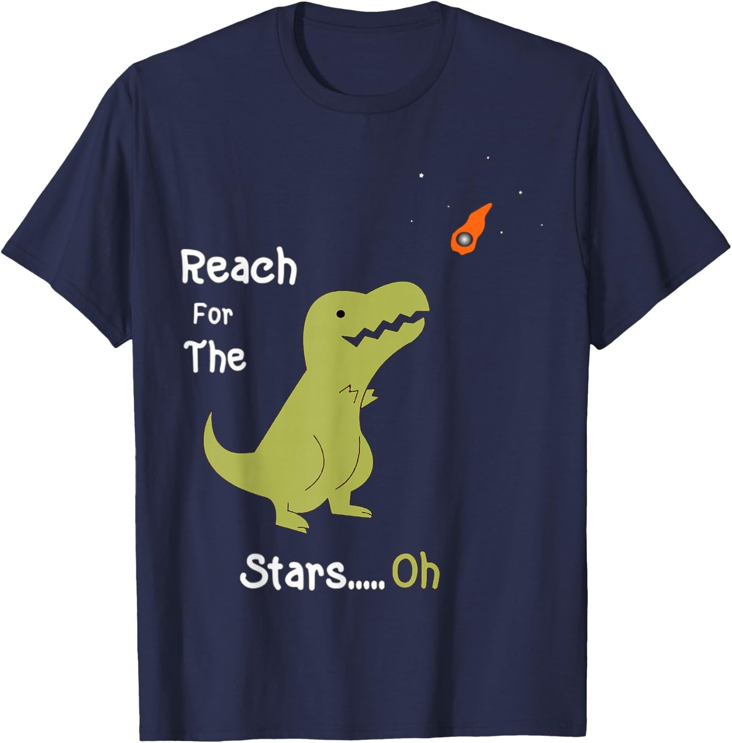 T-Rex Reach For The Stars Oh Dinosaur Dino Cool Cute Funny T-Shirt - T-Shirt | Navy