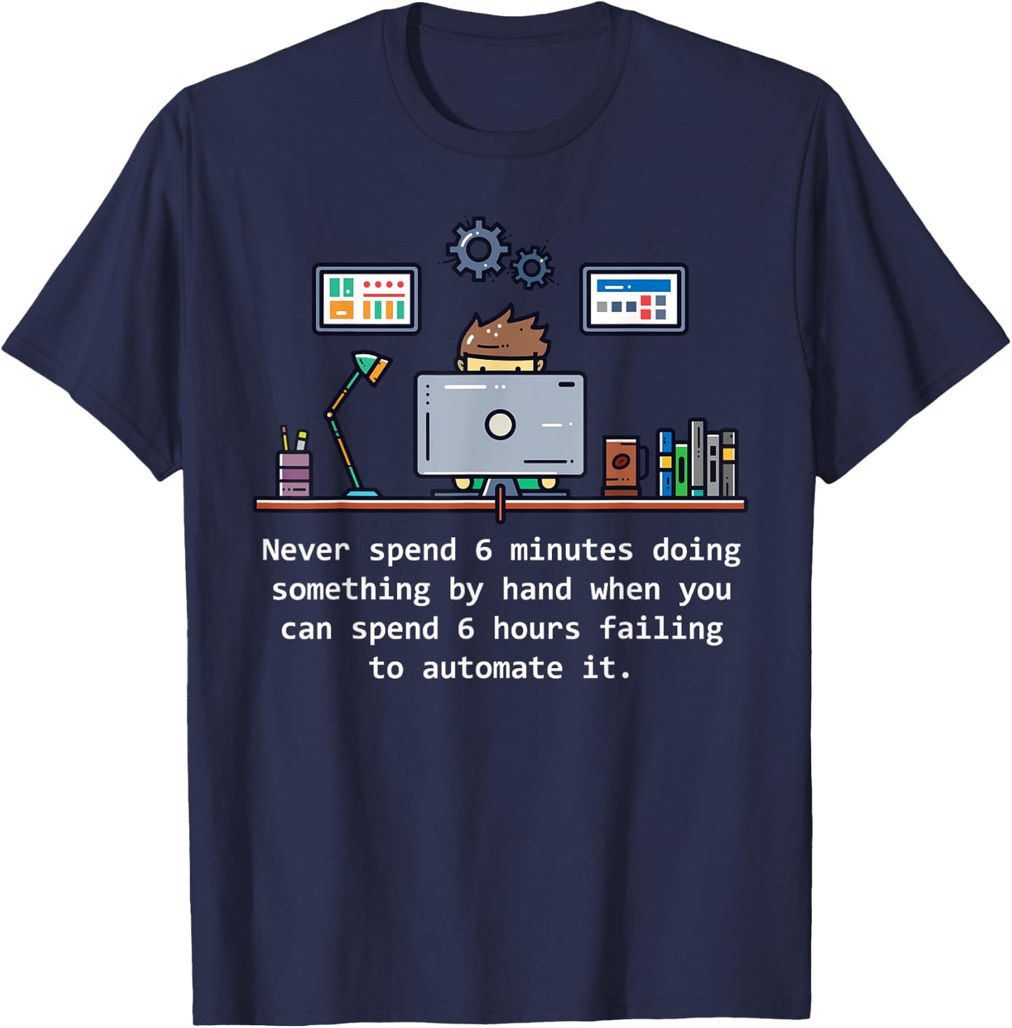 Computer Science Automation Joke T-Shirt - T-Shirt | Navy