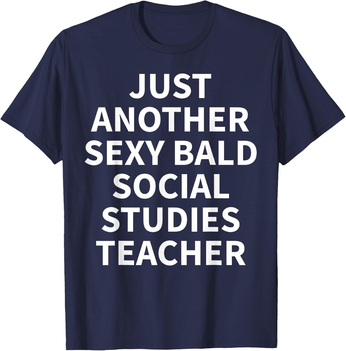 Social Studies Teacher Apparel | Funny Bald Teachers Design T-Shirt - T-Shirt | Navy