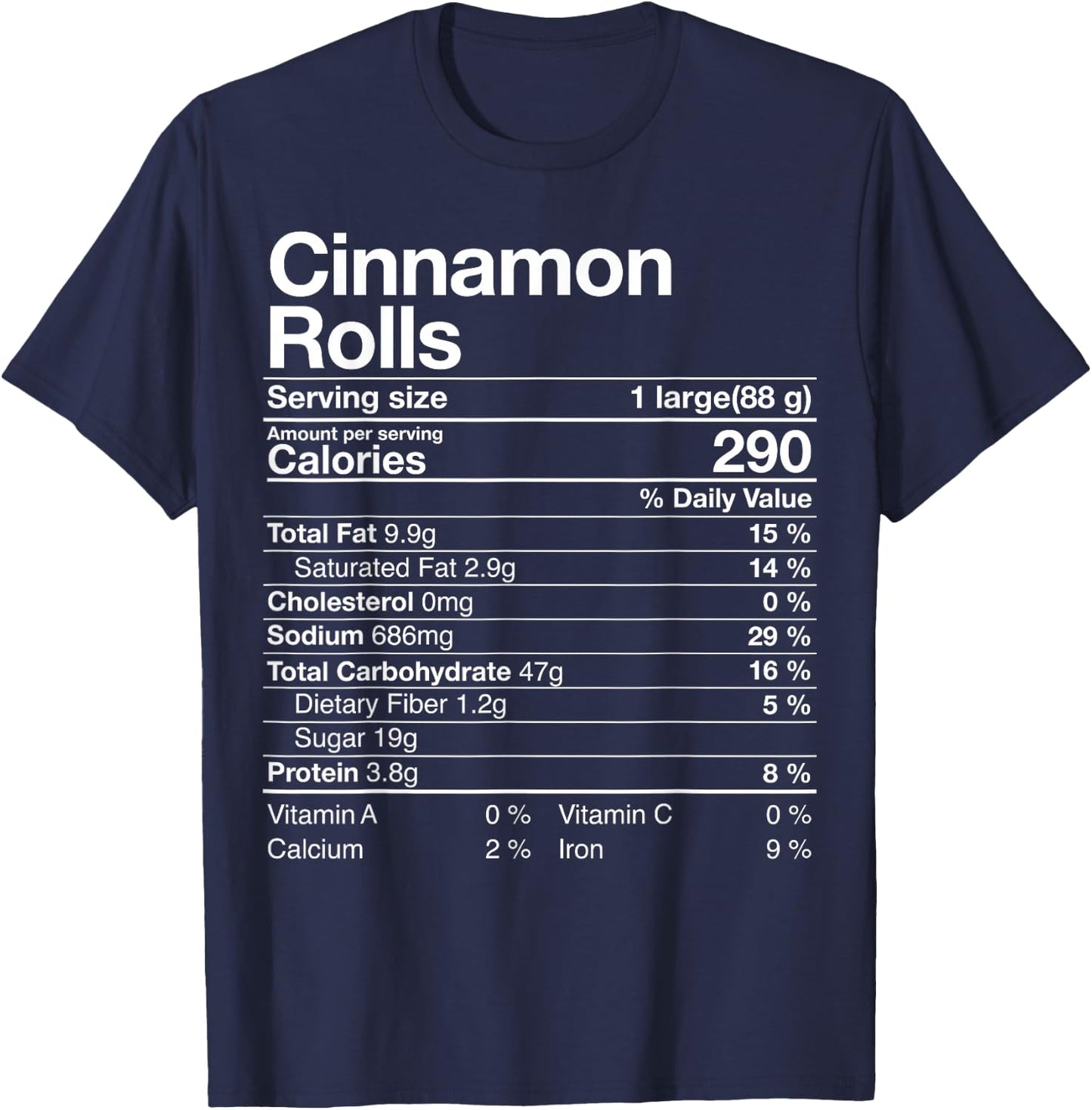 Cinnamon Rolls Nutrition Facts Christmas Thanksgiving Gift T-Shirt - T-Shirt | Navy