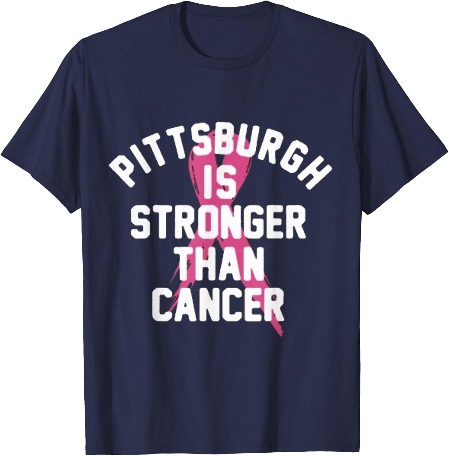 Pittsburgh Is Stronger Than Cancer Awareness T-Shirt - T-Shirt | Navy
