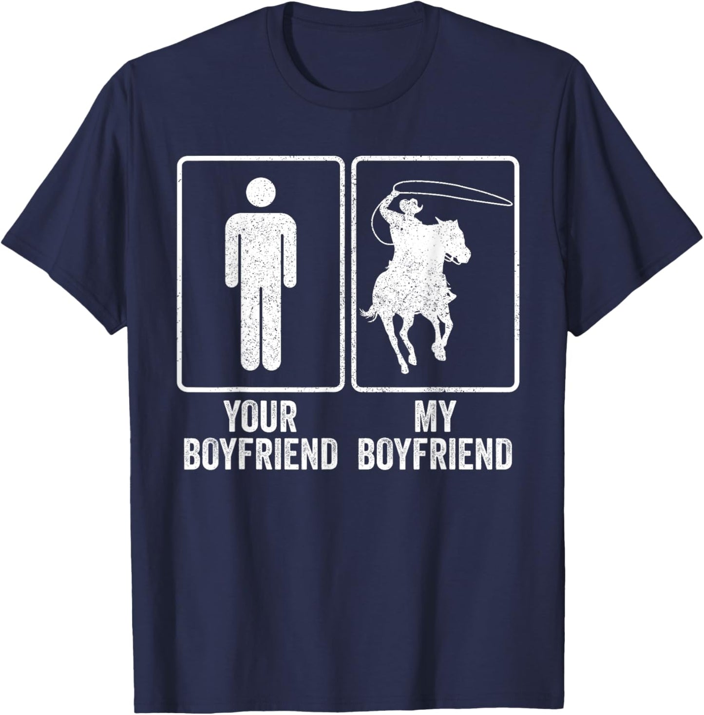 Funny Cowboy My Boyfriend Rodeo Relationship Joke T-Shirt - T-Shirt | Navy