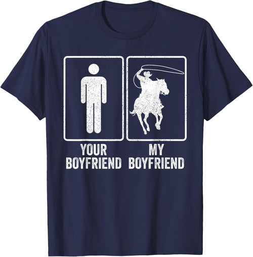 Funny Cowboy My Boyfriend Rodeo Relationship Joke
