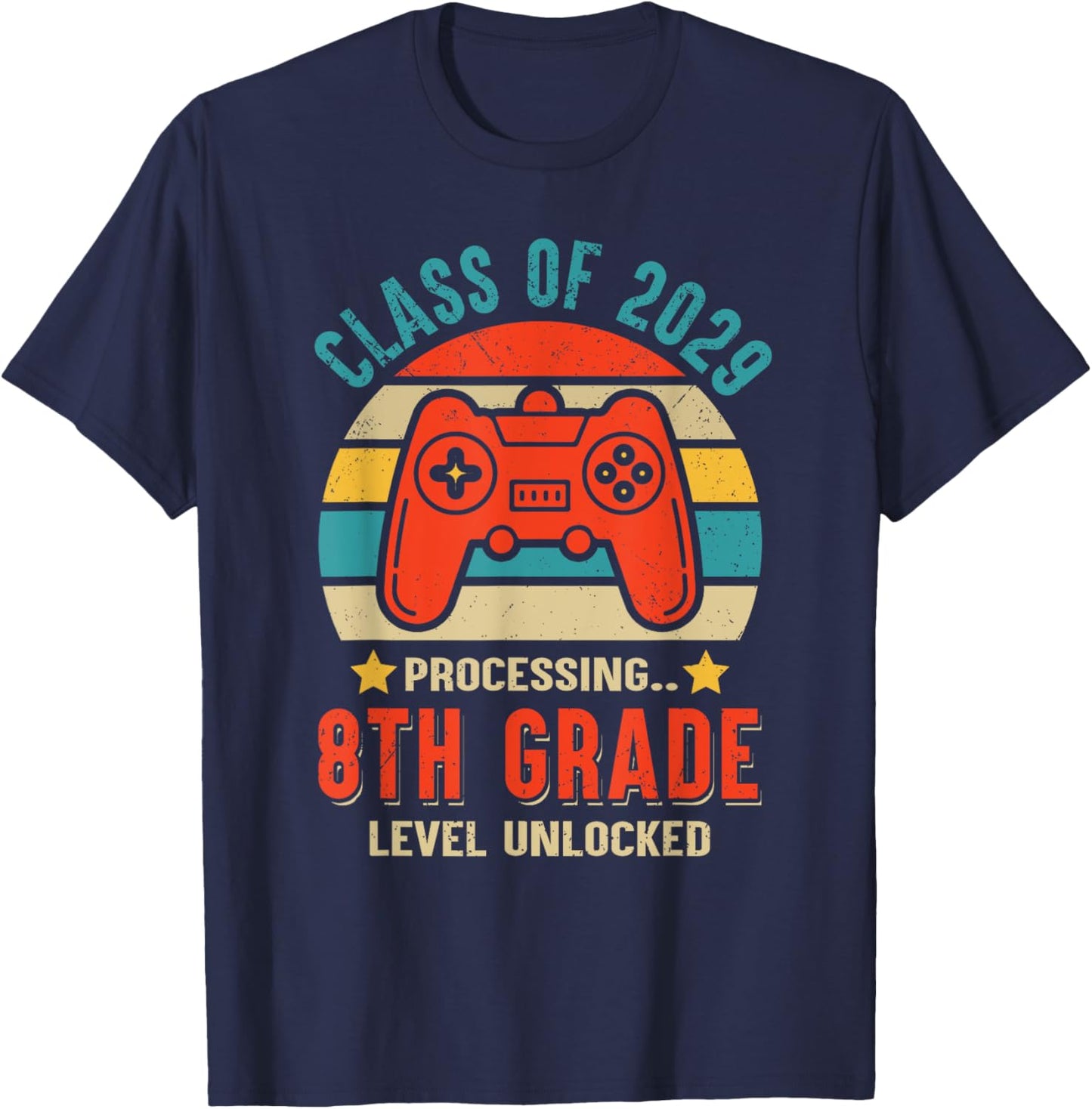 Class 2029 8th Grade Level Unlocked Game Graduate First Day T-Shirt - T-Shirt | Navy