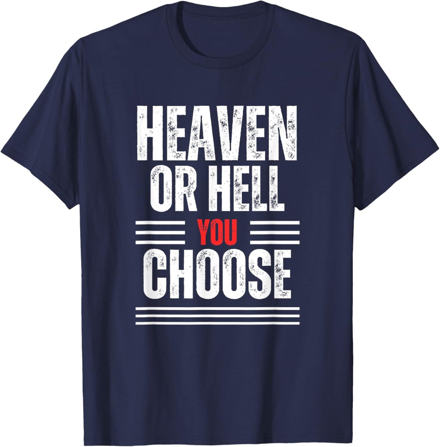 Heaven or Hell You Choose T-Shirt - T-Shirt | Navy