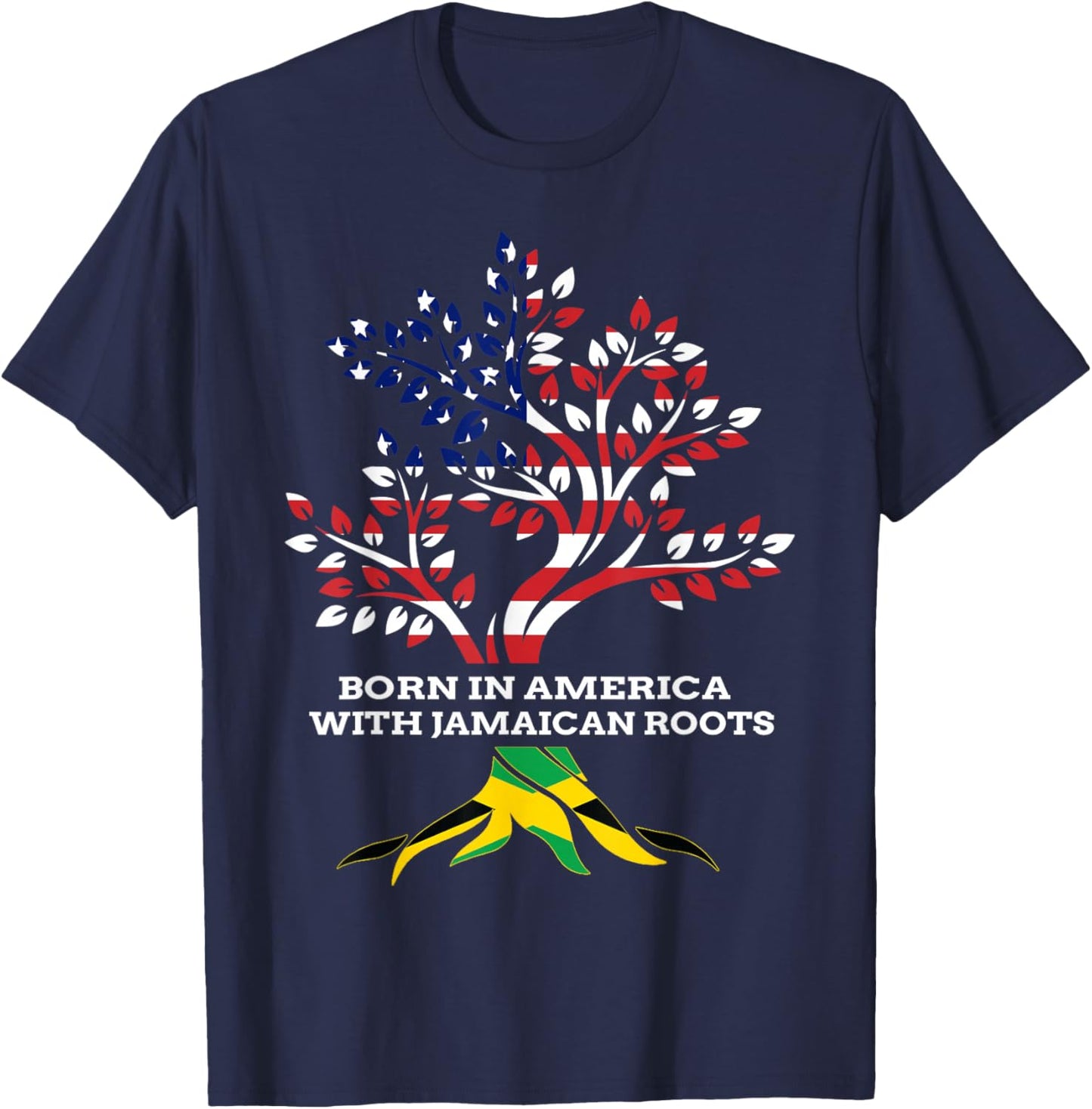 Born in America with Jamaican Roots, Jamaica Heritage T-Shirt - T-Shirt | Navy