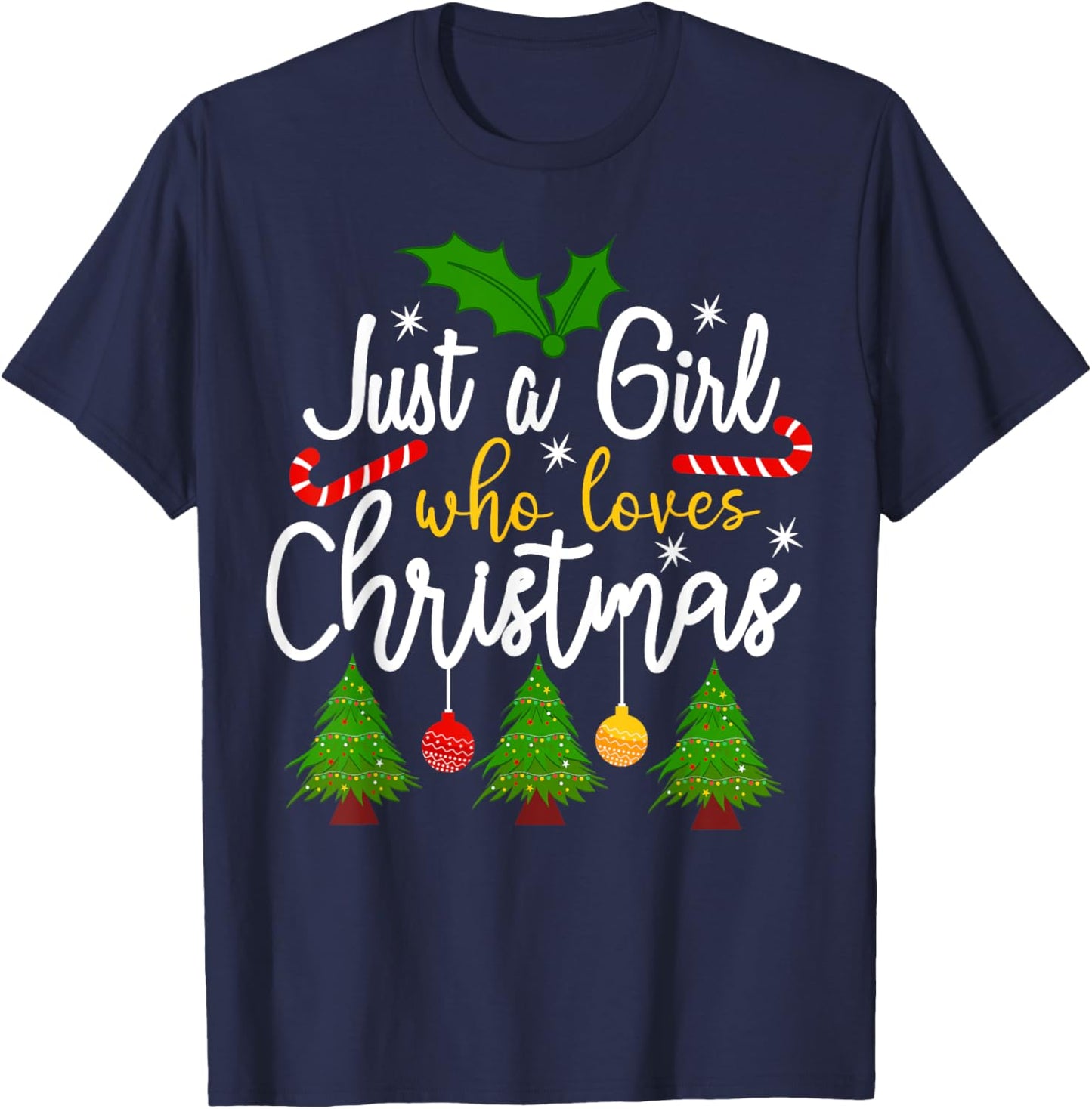 Just A Girl Who Loves Christmas Funny Xmas Holiday Girls T-Shirt - T-Shirt | Navy