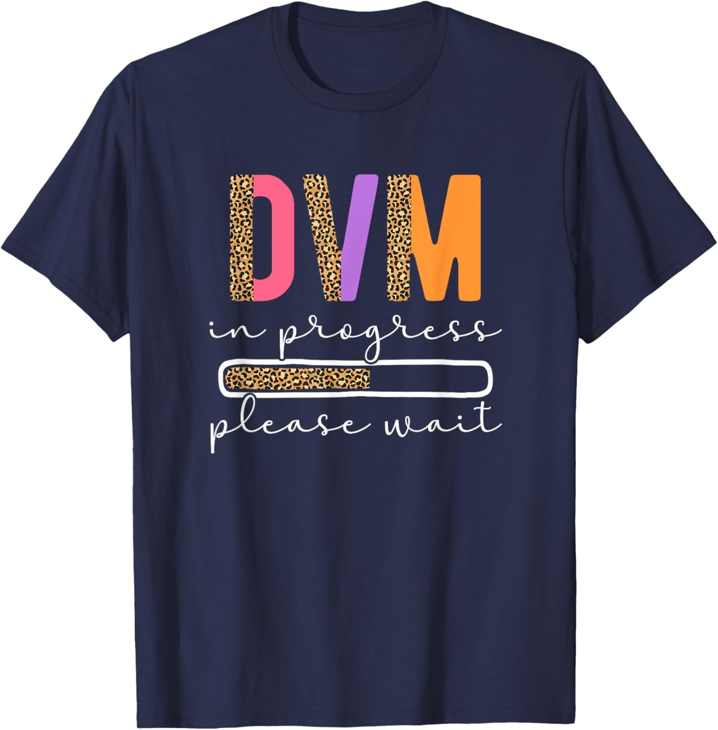 DVM In Progress Future Veterinarian To Be Veterinary Student T-Shirt - T-Shirt | Navy