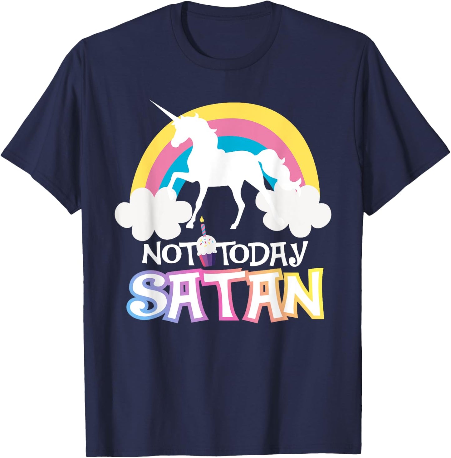 Not Today Satan Rainbow Unicorns Birthday Girl T-Shirt - T-Shirt | Navy
