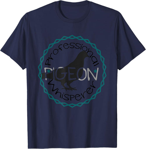 Funny Pigeon Bird Lover Professional Pigeon Whisperer