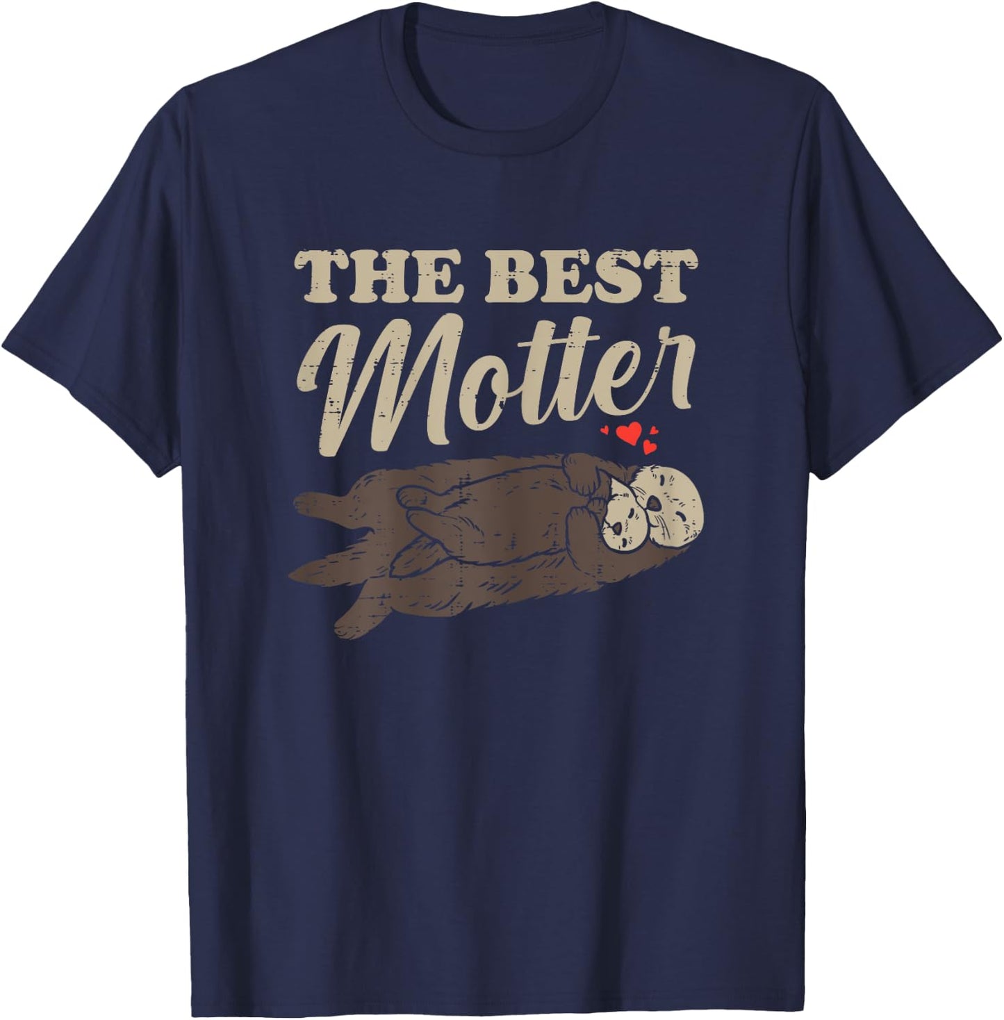 The Best Motter Sea Otter Mothers Day Mom Mommy Mama Women T-Shirt - T-Shirt | Navy