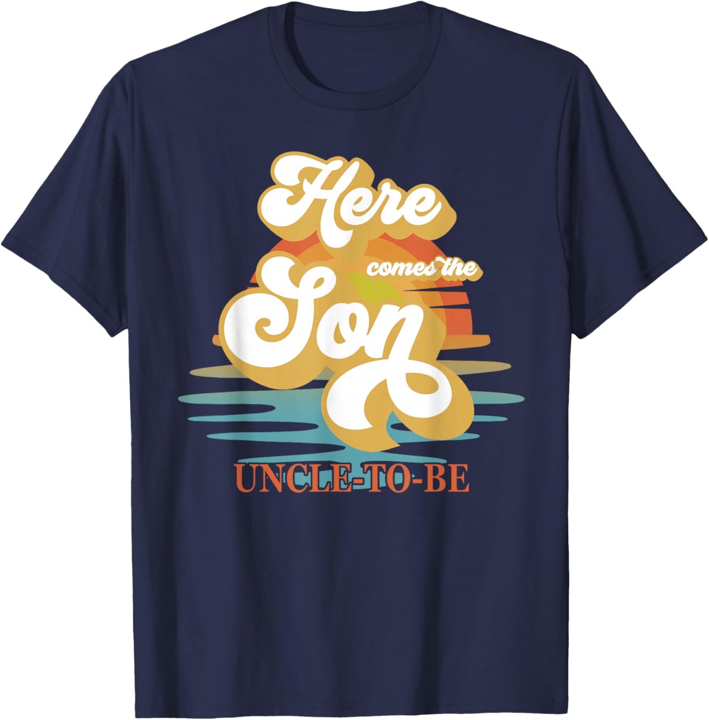 Uncle Here Comes The Son Baby Shower Family Matching T-Shirt - T-Shirt | Navy