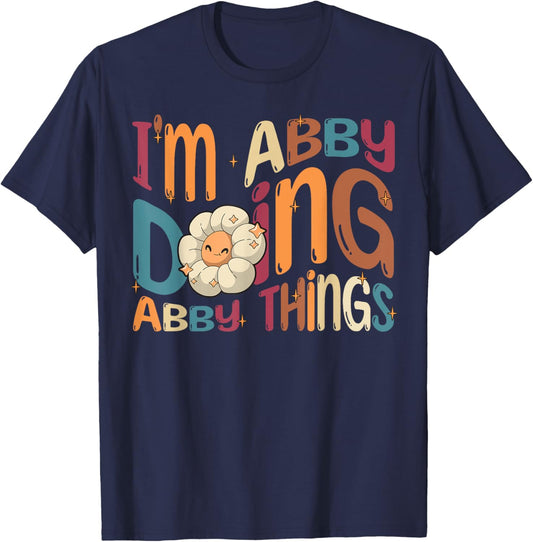 I'm Abby Doing Abby Things Funny Groovy Retro Abby T-Shirt - T-Shirt | Navy