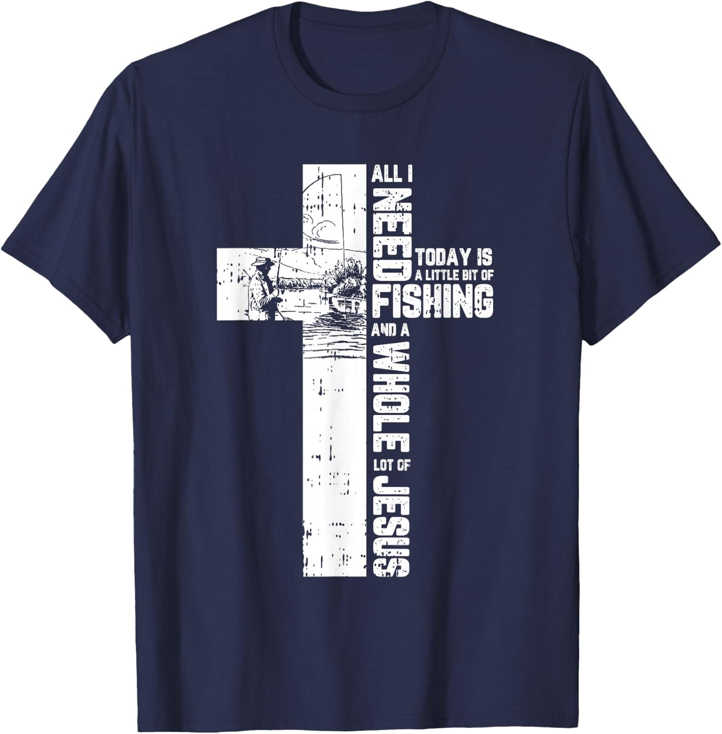Fishing Angler Cross Jesus Christian Quote Fisherman Gifts T-Shirt - T-Shirt | Navy