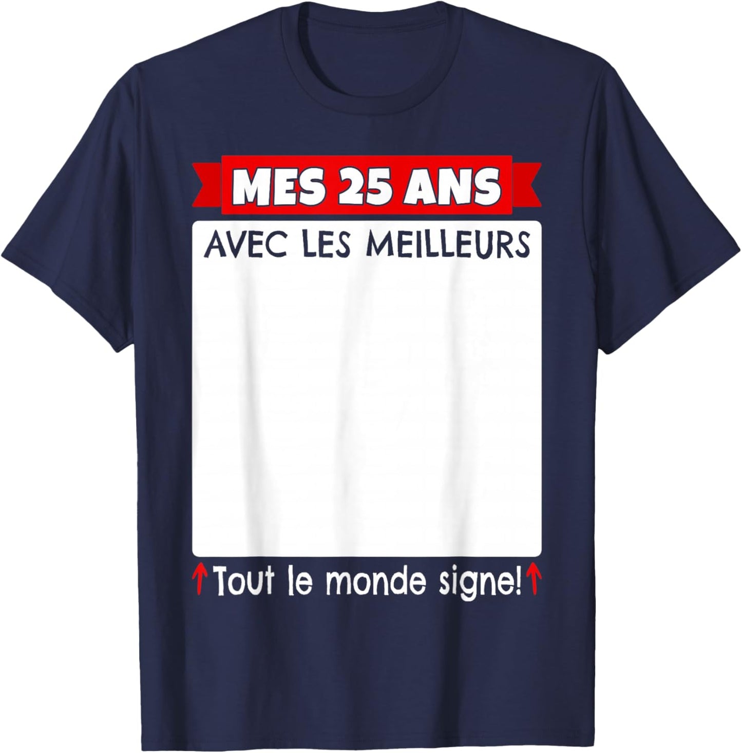 25 Years to Sign 25 Years Birthday Man Woman Anniv 25 T-Shirt - T-Shirt | Navy