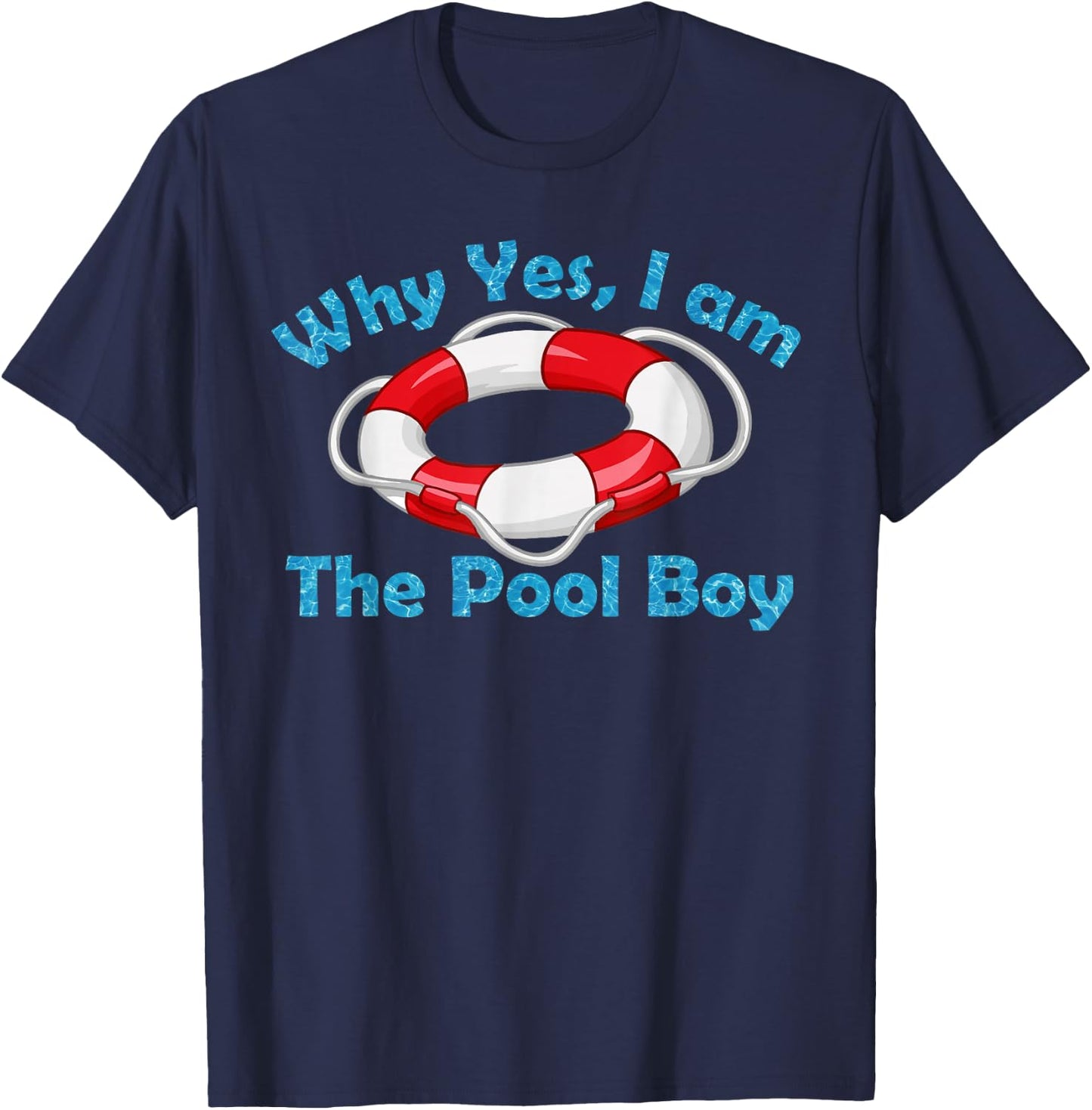 Why Yes I Am The Pool Boy - Cool Swimming Accessories Gift T-Shirt - T-Shirt | Navy