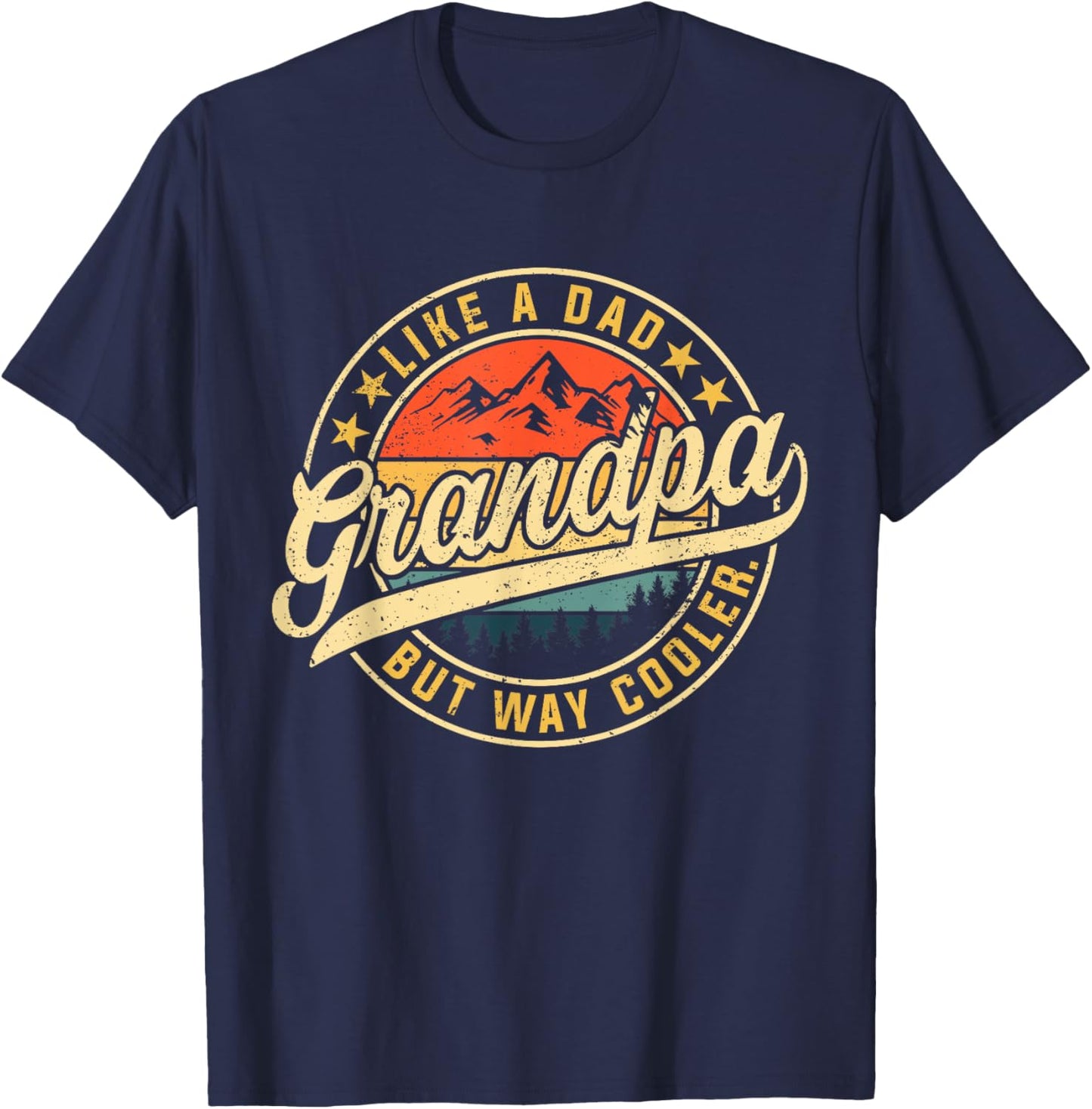 Grandpa Like A Dad But Way Cooler Funny Father's Day T-Shirt - T-Shirt | Navy