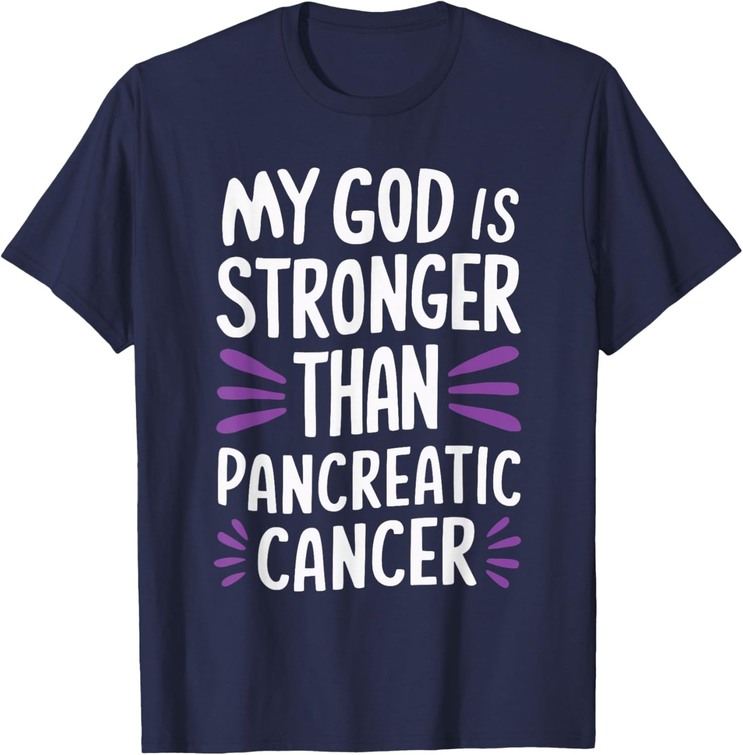 My God Is Stronger Than Pancreatic Cancer Purple Ribbon T-Shirt - T-Shirt | Navy