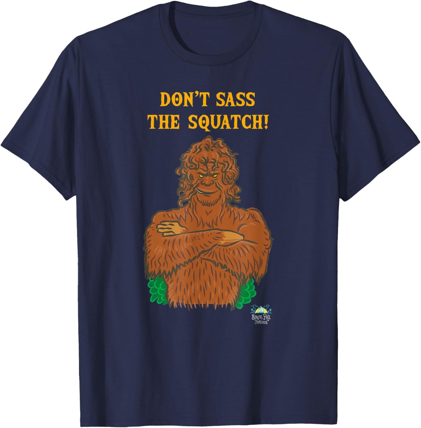 Don't Sass the Squatch Bigfoot T-Shirt - T-Shirt | Navy