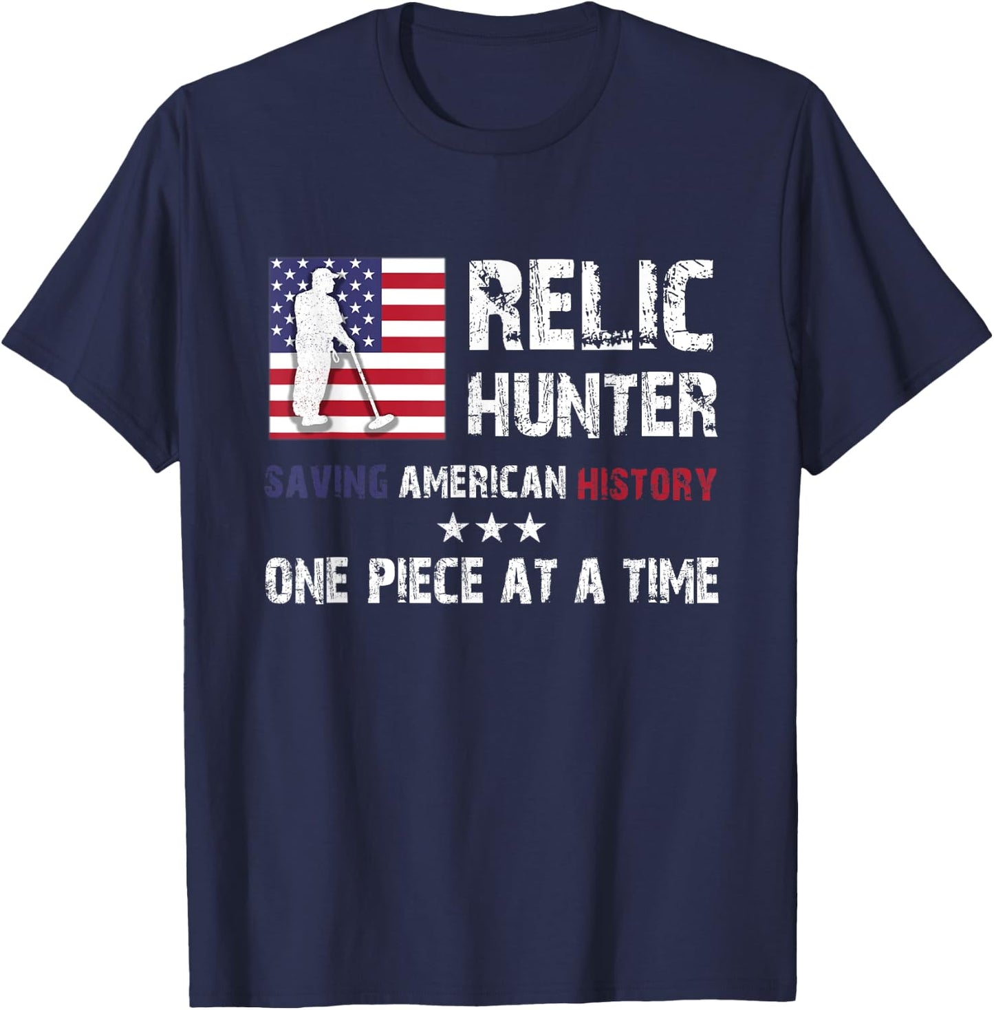 Relic Hunter Metal Detector Treasure Hunting US Flag Gift T-Shirt - T-Shirt | Navy