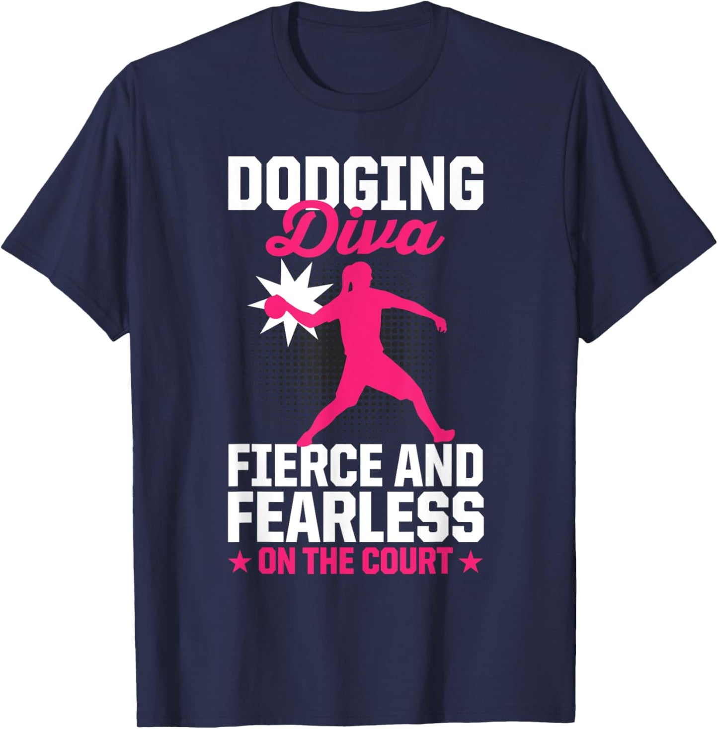 Women Dodging Diva Fierce And Fearless On The Court Ball T-Shirt - T-Shirt | Navy