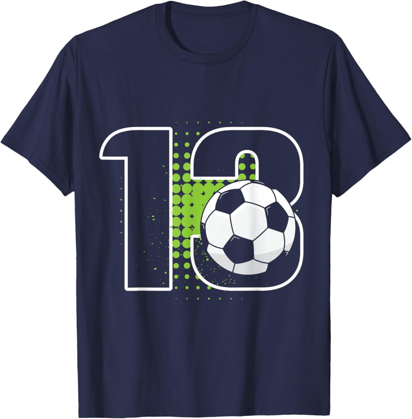 13th Birthday Boy Soccer Player Football 13 Years Old T-Shirt - T-Shirt | Navy
