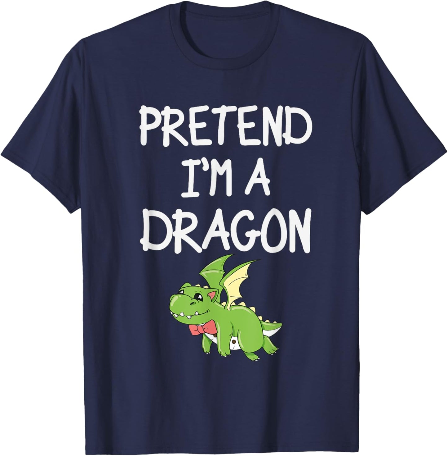 Pretend Im A Dragon T-Shirt - T-Shirt | Navy