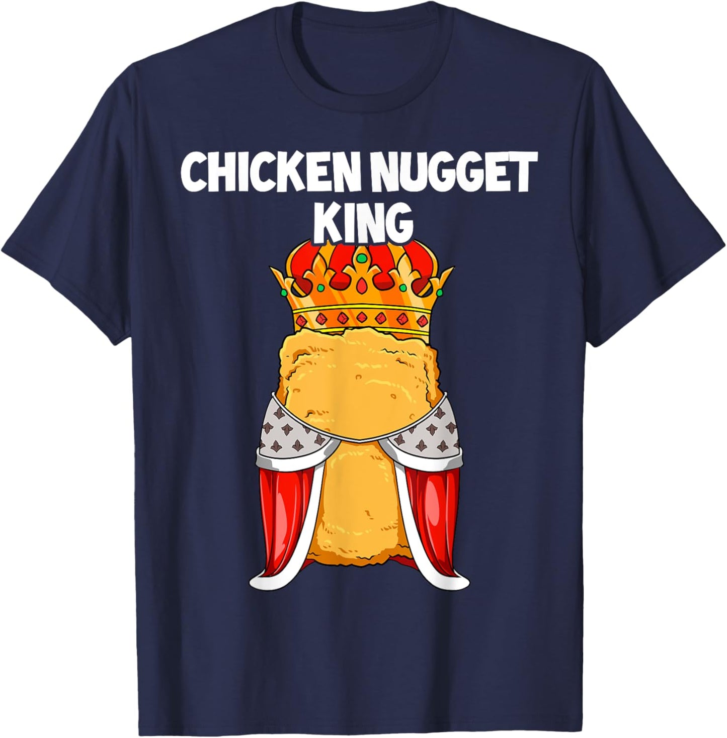 Funny Chicken Nugget King Chicken Nugget Birthday Party T-Shirt - T-Shirt | Navy