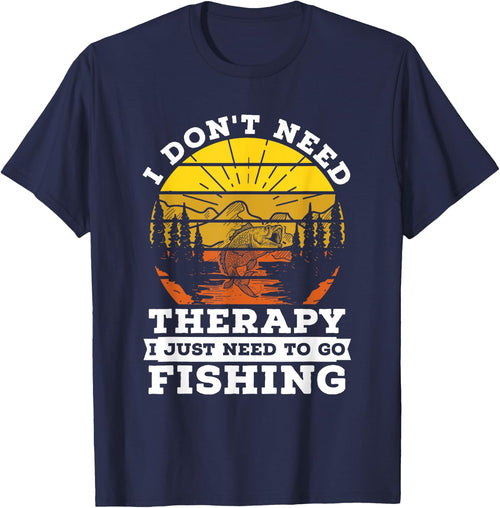 I Don't Need Therapy I Need To Go Fishing Quote Fishing
