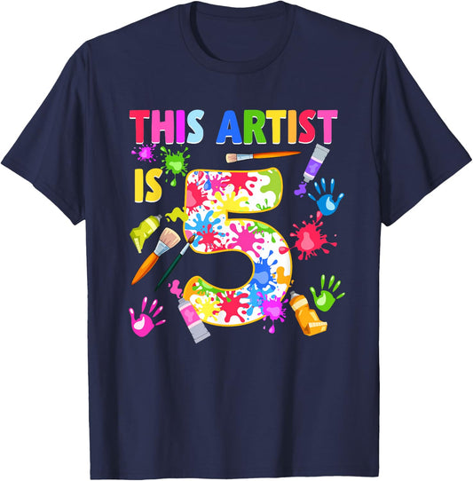 This Artist Is 5 Year Old Birthday 5th Painting Art Party T-Shirt - T-Shirt | Navy