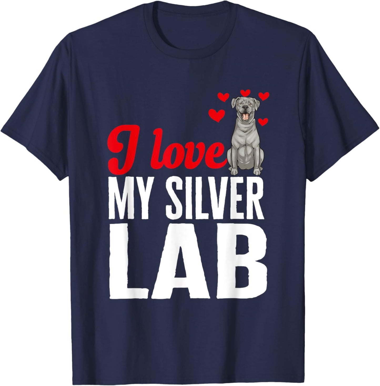 Silver Labrador Retriever I Love My Silver Lab T-Shirt - T-Shirt | Navy