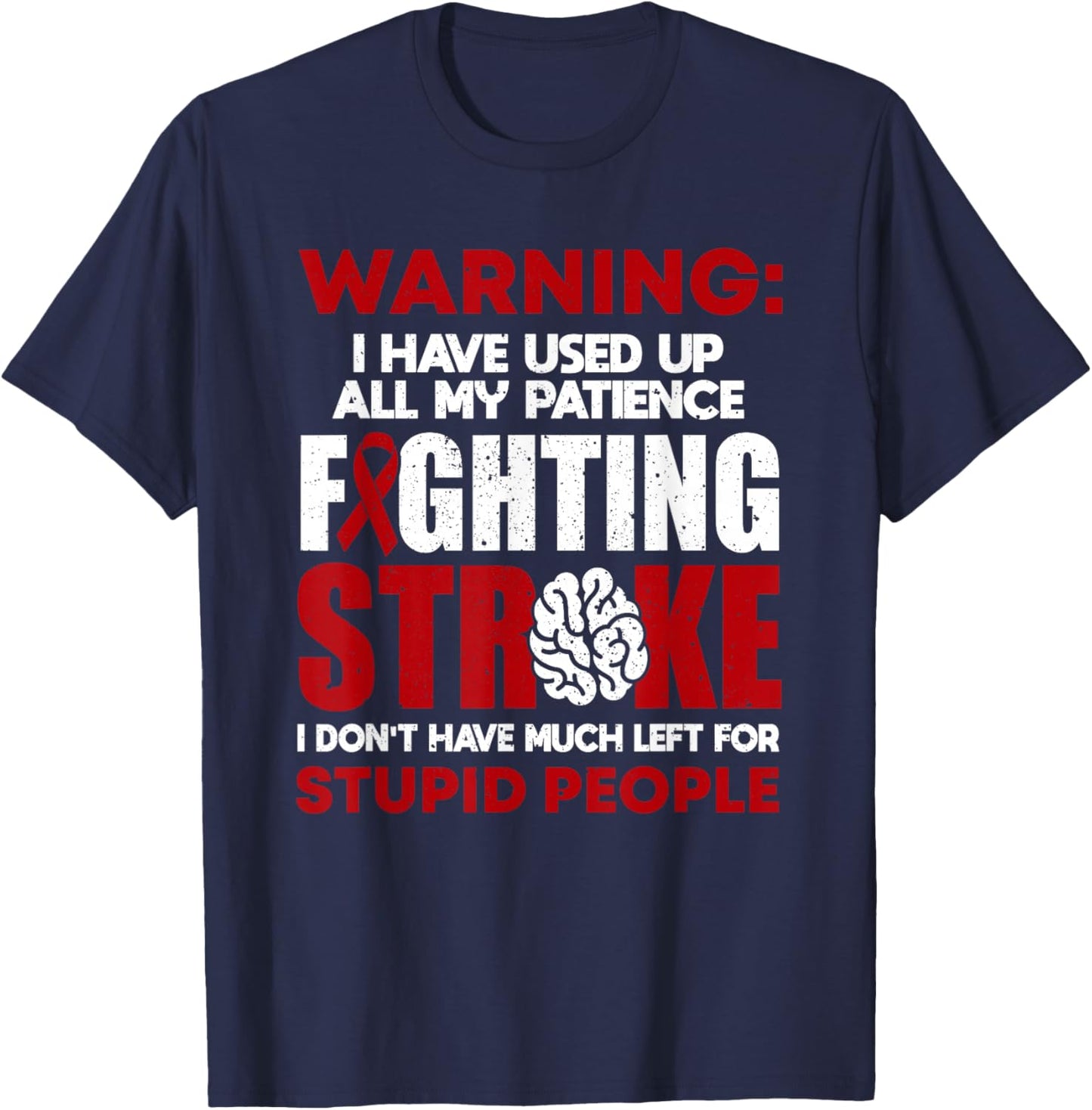 Stroke Awareness Funny Stroke Survivor T-Shirt - T-Shirt | Navy