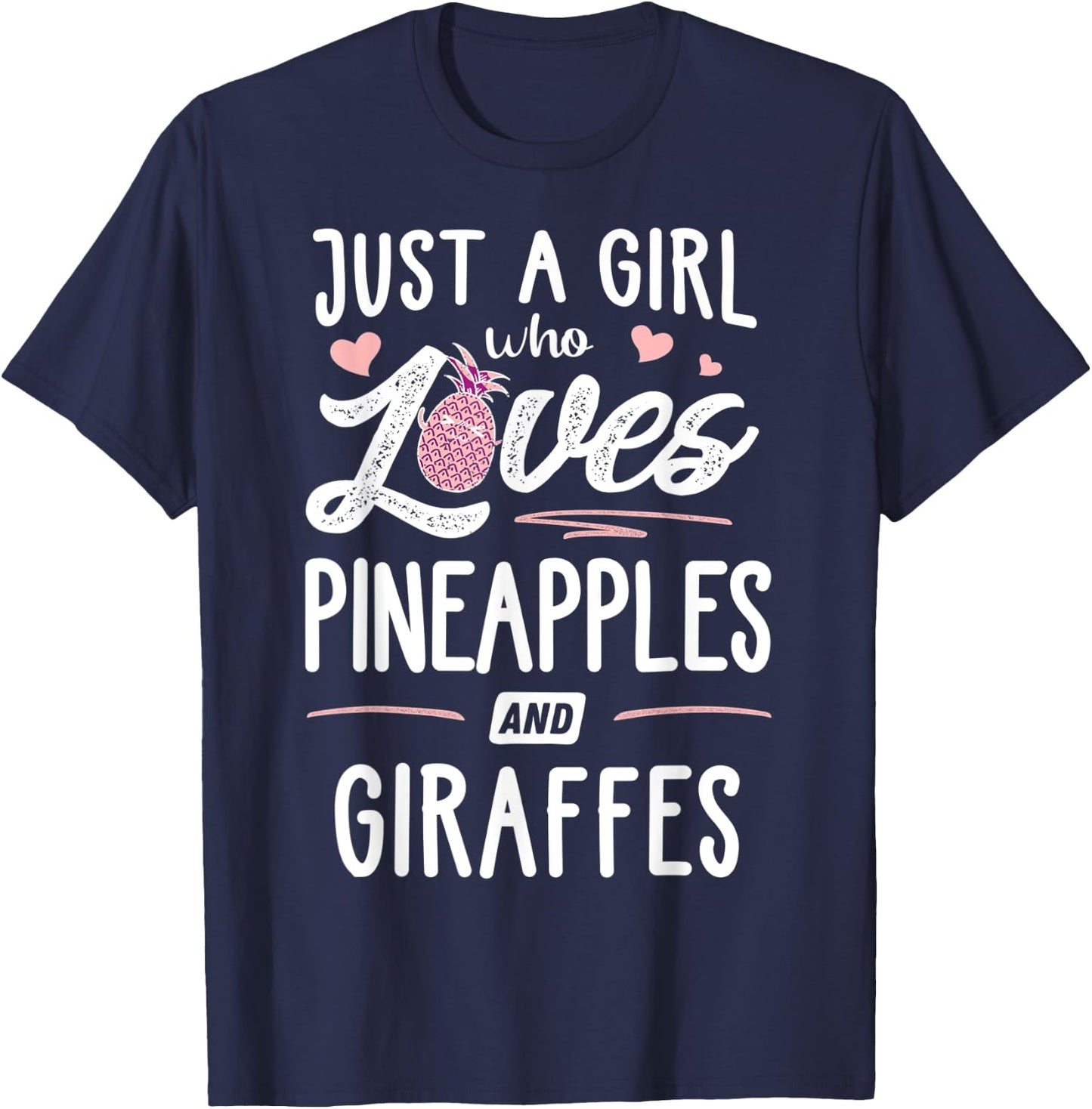 Just A Girl Who Loves Pineapples And Giraffes Gift Women T-Shirt - T-Shirt | Navy