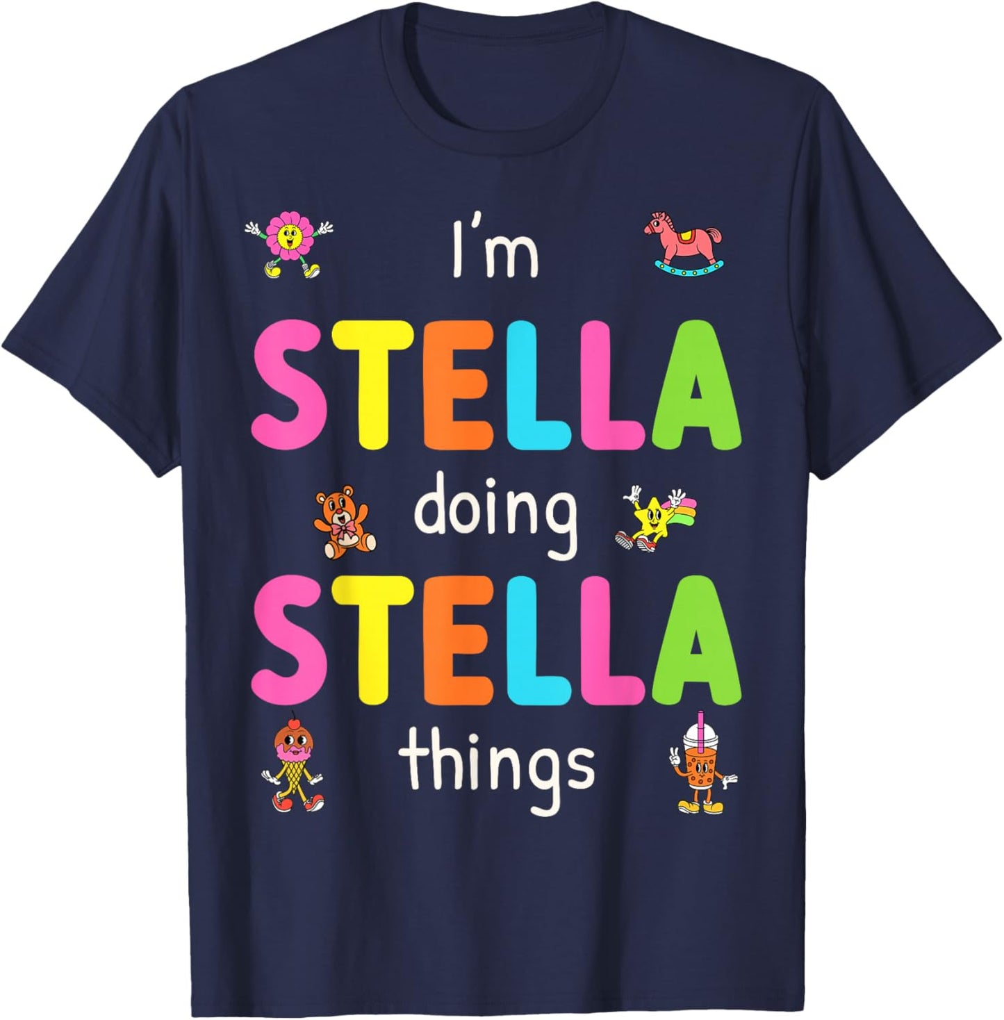 I'm Stella Doing Stella Things Cute Design For Kids Name T-Shirt - T-Shirt | Navy
