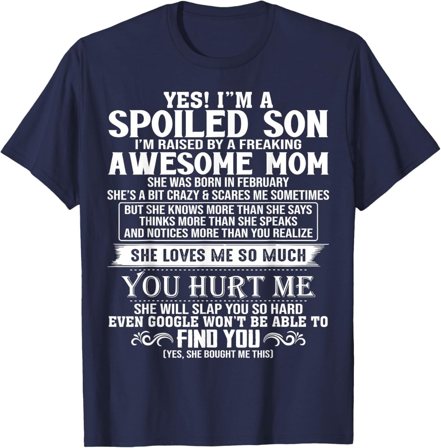 Spoiled Son I'm Raised By A Freaking Awesome Mom FEBRUARY T-Shirt - T-Shirt | Navy