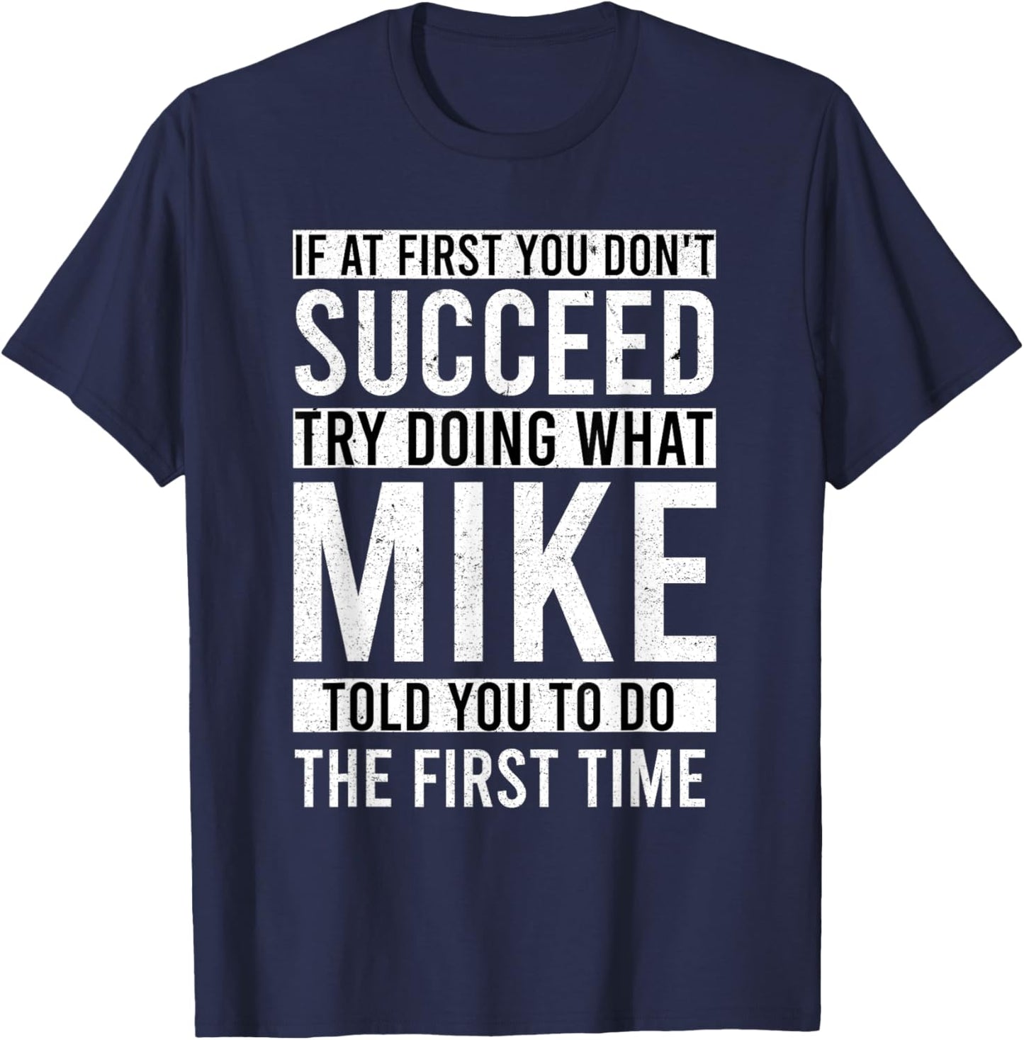 MIKE Gifts Name Personalized Birthday Presents Funny MIKE T-Shirt - T-Shirt | Navy