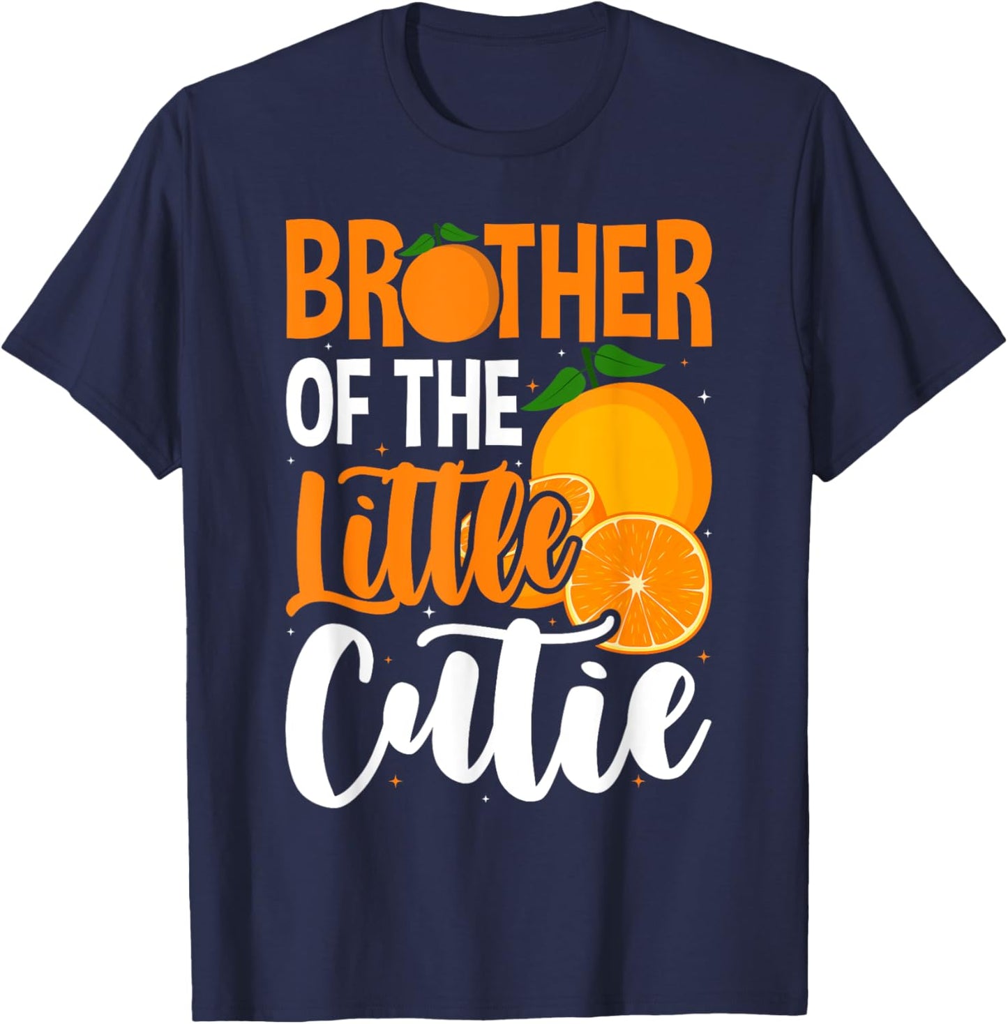 Brother Little Cutie Baby Shower Orange 1st Birthday Party T-Shirt - T-Shirt | Navy