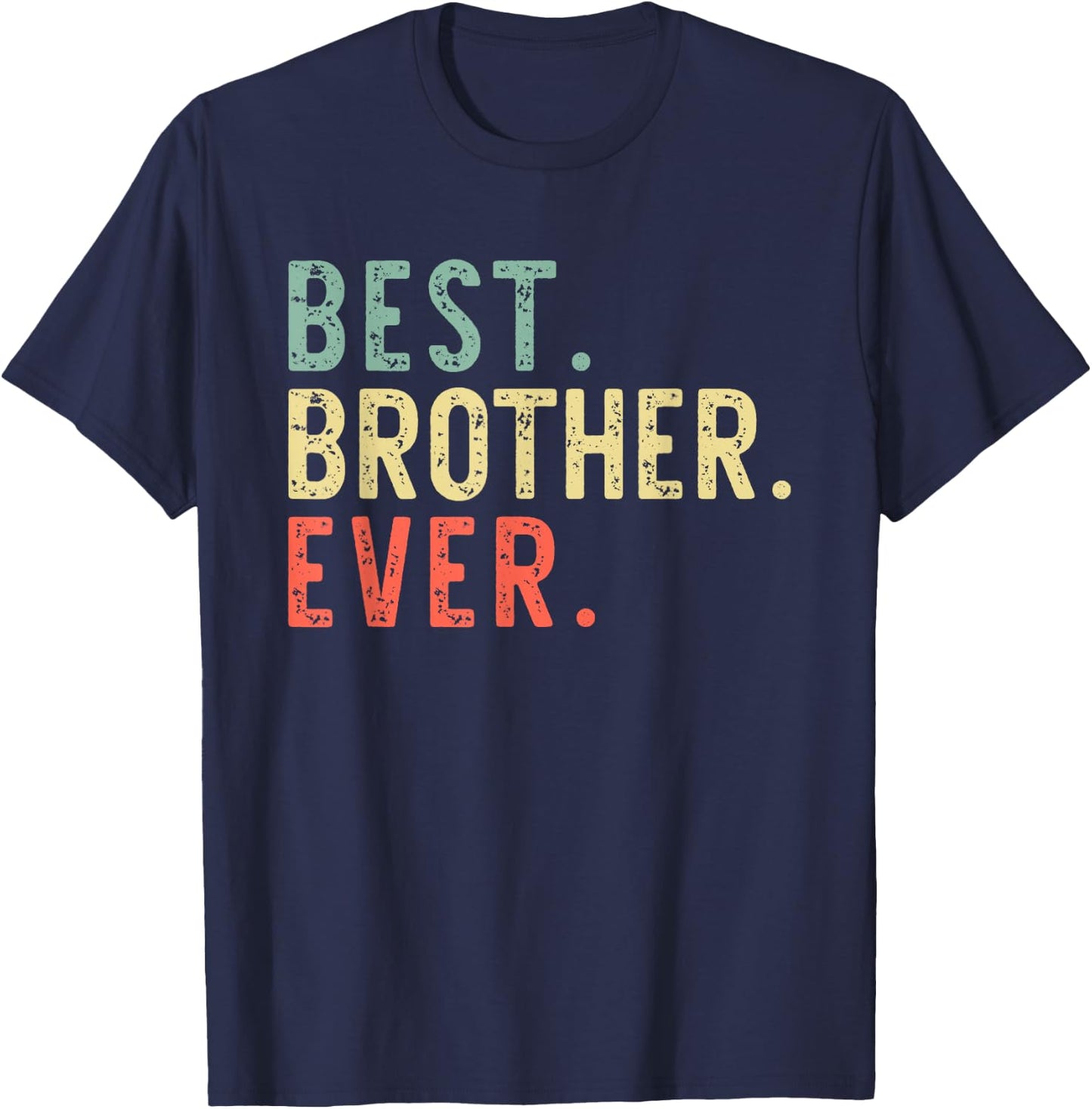 Best Brother Ever Family Cool Funny Vintage T-Shirt - T-Shirt | Navy