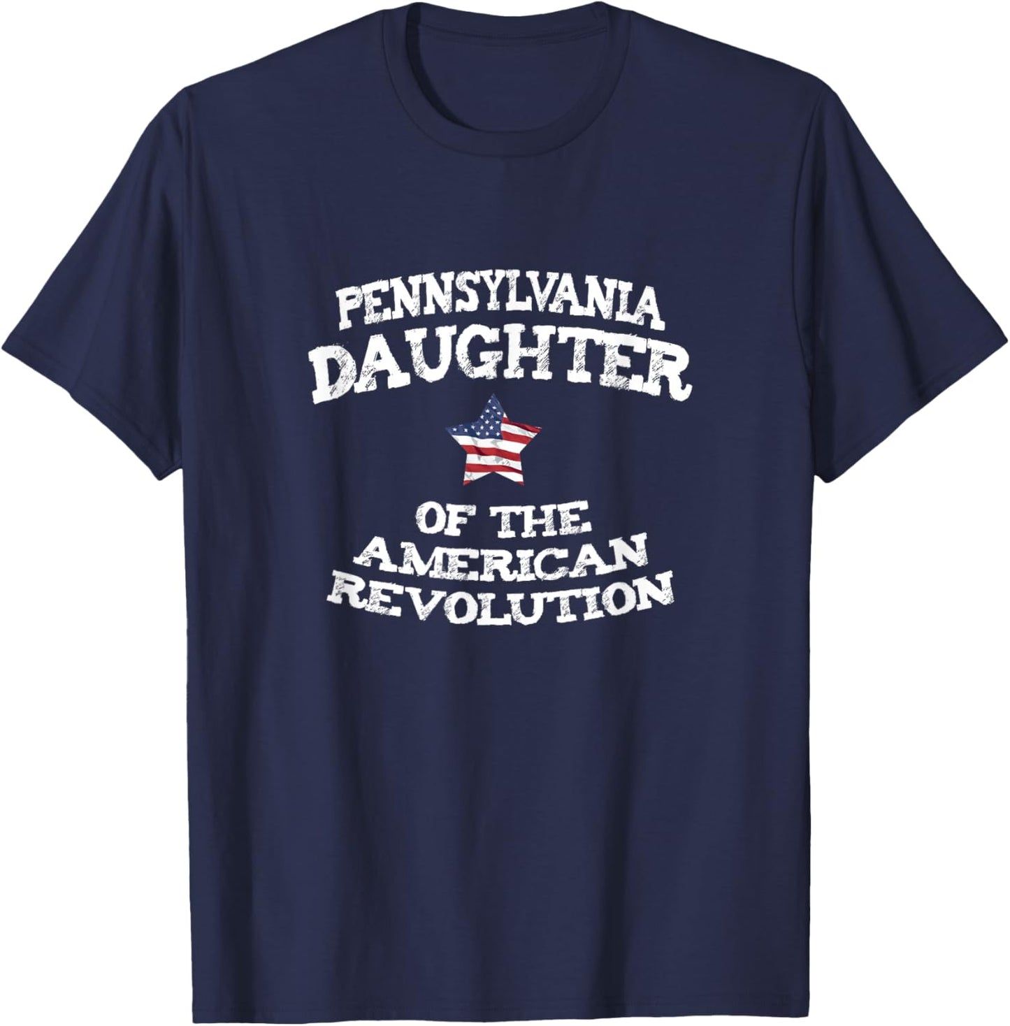 Pennsylvania Daughter American Revolution US Patriot Lineage T-Shirt - T-Shirt | Navy