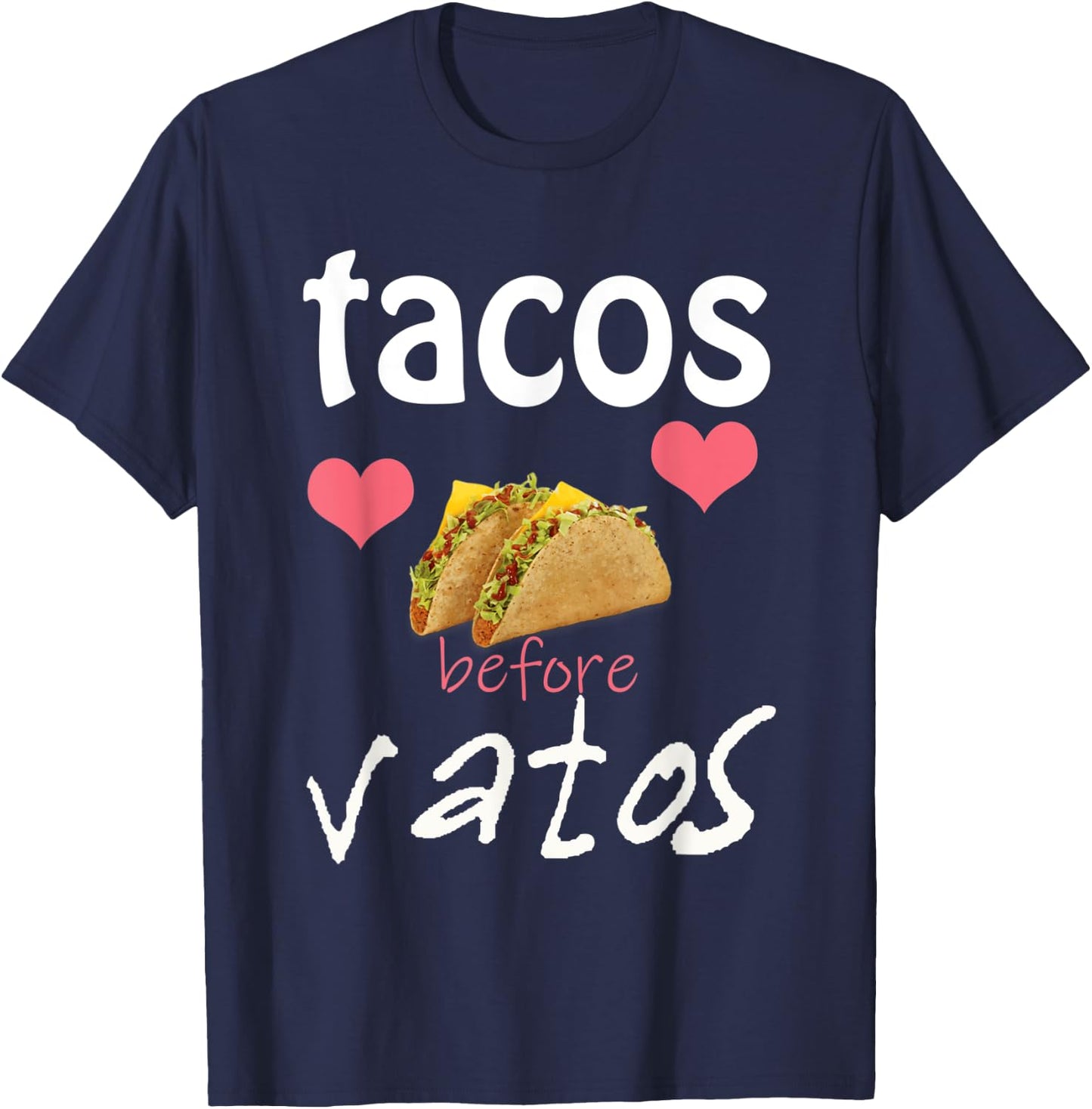 Tacos Before Vatos Gift T-Shirt - T-Shirt | Navy
